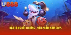 Bắn cá H5 U888