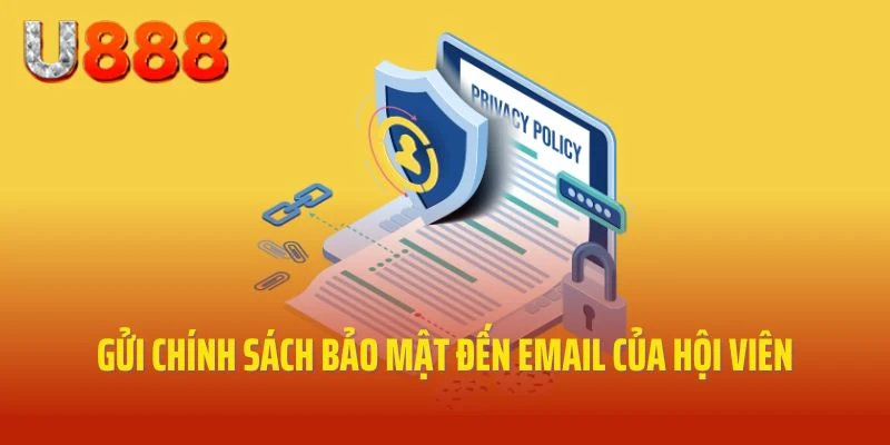Gửi chính sách bảo mật đến email của hội viên