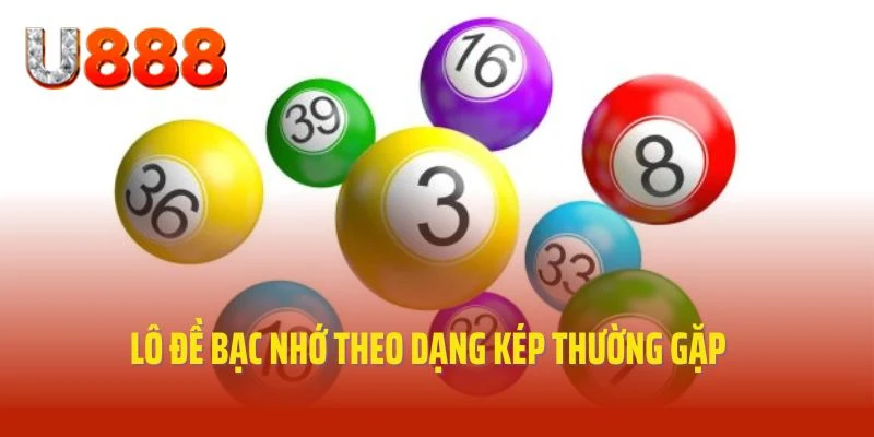 Kinh nghiệm cược lô đề bạc nhớ dạng kép cực chính xác