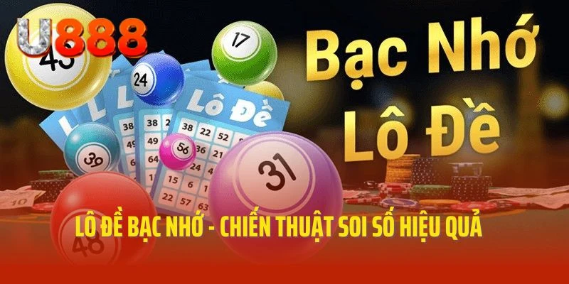 Bật mí thông tin về bí quyết cược lô đề bạc nhớ bất bại