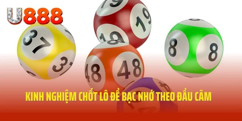 Kinh nghiệm dự đoán lô đề bạc nhớ theo đầu câm
