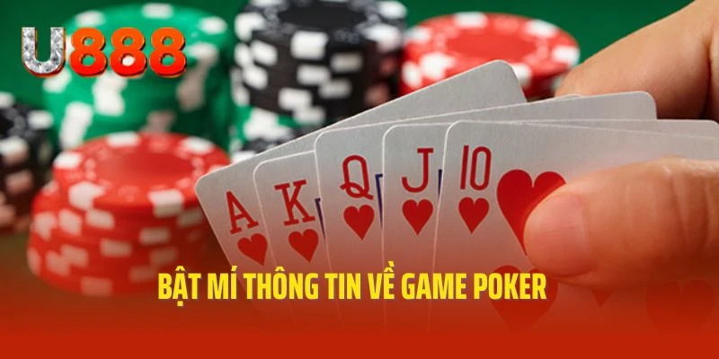 Bật mí thông tin về siêu phẩm Poker tại U888