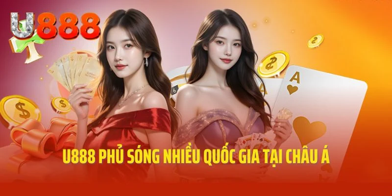 U888 phủ sóng nhiều quốc gia tại châu Á