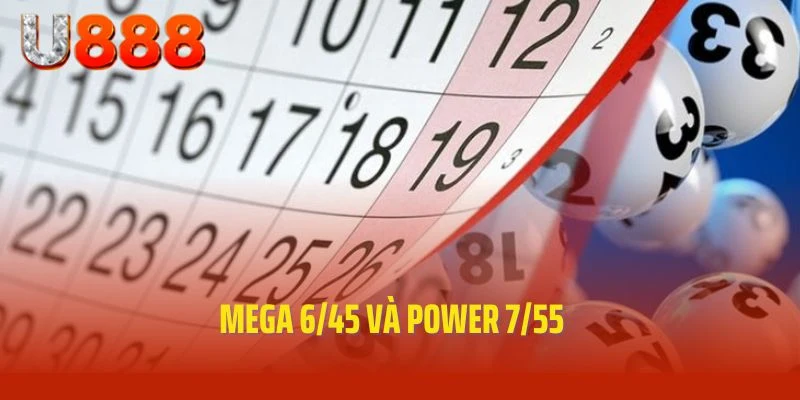 Mega 6/45 và Power 7/55